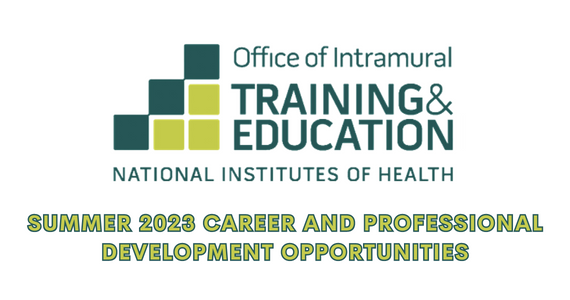 NIH OITE Summer 2023 Career and Professional Development Opportunities
